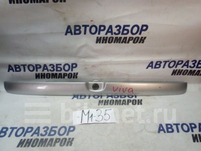 Купить Накладку багажника на Chevrolet Viva F 69 заднюю в Омске